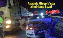 Anadolu Otoyolu’nda zincirleme kaza!  4 yaralı