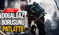 Yangın doğalgaz borusunu patlattı!