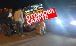 Düğüne giden kadına salon önünde otomobil çarptı!