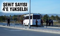 ŞEHİT SAYISI 4'E YÜKSELDİ