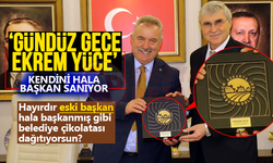 “Gündüz gece Ekrem Yüce” kendini hala başkan sanıyor