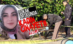 Sokak ortasında kadın cinayeti!