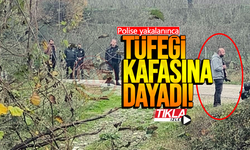 Polise yakalanınca tüfeği kafasına dayadı!