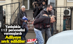 Yanlışlıkla 112 personelini vurmuşlardı! Adliyeye sevk edildiler