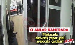 Mağazada alışveriş yapar gibi ayakkabı çaldılar!