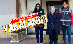 22 ayrı dolandırıcılıktan aranan kadın yakalandı!