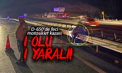 D-650'de feci motosiklet kazası: 1 ölü 1 yaralı!