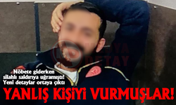 YANLIŞ KİŞİYİ VURMUŞLAR!