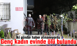 Genç kadın evinde ölü bulundu