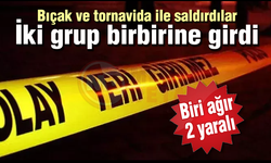 İki grup birbirine girdi! Biri ağır 2 yaralı