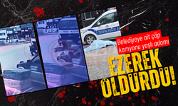 Belediyeye ait çöp kamyonu yaşlı adamı ezerek öldürdü!
