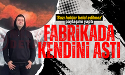Fabrikada kendini astı!