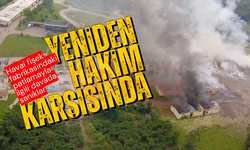 Patlama davasında sanıklar yeniden hakim karşısında!