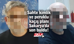 Sahte kimlik ve peruklu kaçış planı Sakarya'da son buldu!
