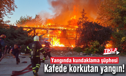 Kafede korkutan yangın!