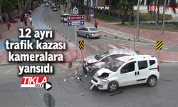 12 ayrı trafik kazası güvenlik kameralarına yansıdı