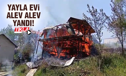 Yayla evi alev alev yandı!