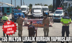 150 MİLYON LİRALIK VURGUN YAPMIŞLAR!