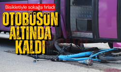 Bisikletiyle sokağa fırladı: Otobüsün altında kaldı!