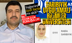 Rektör Sarıbıyık'tan yeğenine özel ilan iddiası!