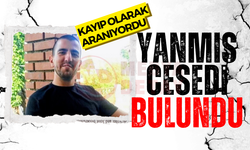 Kayıp olarak aranıyordu: Yanmış cesedi bulundu!