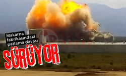 Oba Makarna fabrikasındaki patlama davası sürüyor