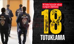 16 ilde büyük siber vurgun darbesi: 18 tutuklama
