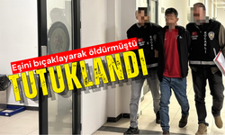 Eşini bıçaklayarak öldürmüştü: Tutuklandı!