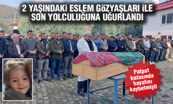 2 Yaşındaki Eslem gözyaşları ile son yolculuğuna uğurlandı