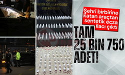 Şehri birbirine katan araçtan binlerce sentetik ilaç çıktı!