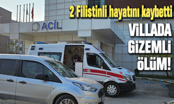 Villada gizemli ölüm! İki Filistinli hayatını kaybetti