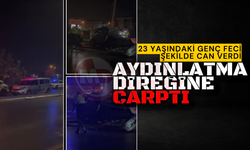 23 yaşındaki gencin feci ölümü: Aydınlatma direğine çarptı!