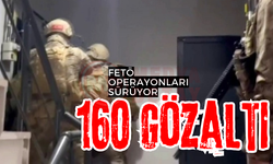 FETÖ operasyonları sürüyor: 160 gözaltı!