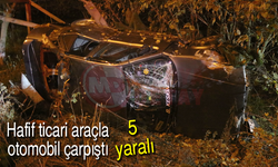 Hafif ticari araçla otomobil çarpıştı! 5 yaralı