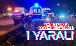 Ambulansla otomobil çarpıştı: 1 yaralı