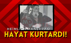 Heimlich manevrası hayat kurtardı!