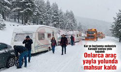 Onlarca araç yayla yolunda mahsur kaldı
