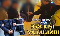 Sakarya’da aranan 378 kişi yakalandı