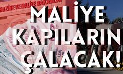 Maliye kapılarını çalacak!