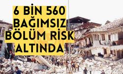 6 bin 560 bağımsız bölüm risk altında!