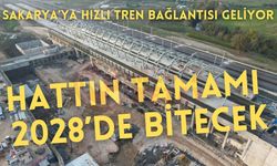 Sakarya’ya hızlı tren bağlantısı geliyor