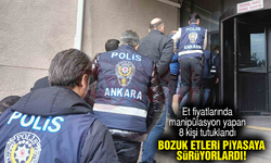 Et fiyatlarında manipülasyon yapan 8 kişi tutuklandı