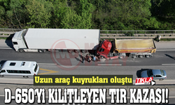 D-650'yi kilitleyen tır kazası!