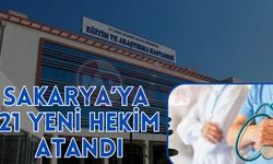 Sakarya’ya 21 yeni hekim atandı
