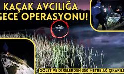 Gölet ve derelerden 350 metre ağ çıkarıldı