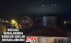 Kocaali semalarında görülen ışıklar meraklandırdı