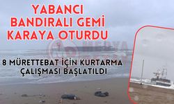 Yabancı bandıralı gemi karaya oturdu
