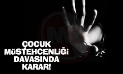 Çocuk müstehcenliği davasında karar!