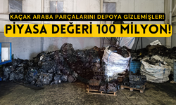 100 Milyonluk kaçak araba parçalarını depoya gizlemişler!