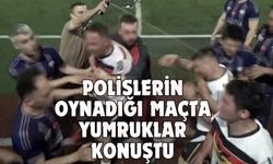 Polislerin oynadığı maçta yumruklar konuştu